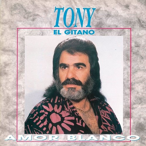Amor Blanco Tony El Gitano