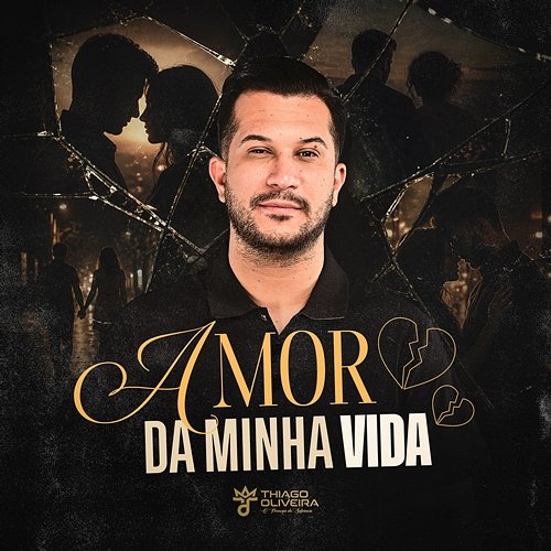 Amor da Minha Vida O Príncipe da Sofrência, Thiago Oliveira