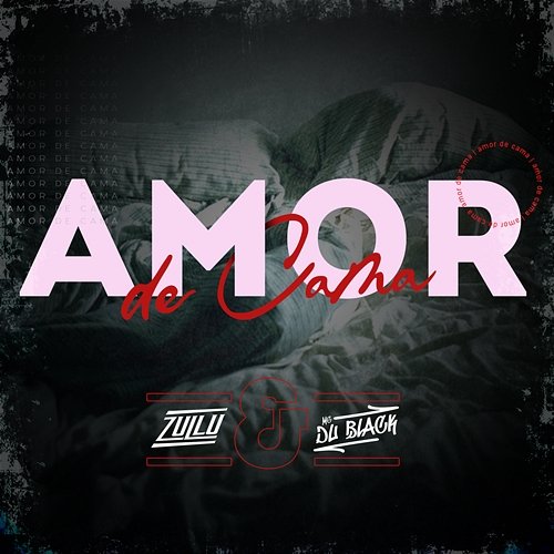 Amor De Cama DJ Zullu, MC Du Black