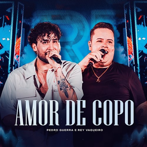 Amor de Copo PEDRO GUERRA, Rey Vaqueiro