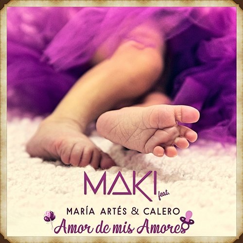 Amor de mis amores Maki feat. María Artés, Calero