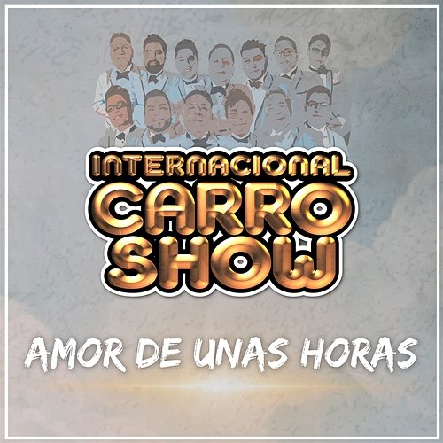 Amor De Unas Horas Internacional Carro Show