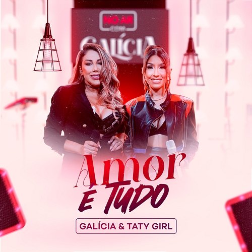 Amor é Tudo Galícia and Taty Girl