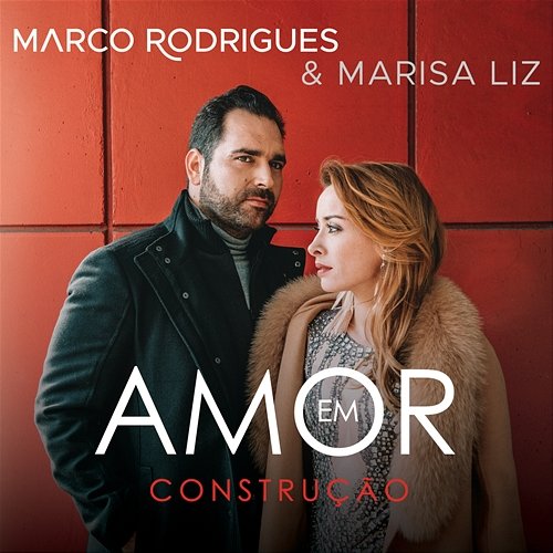 Amor Em Construção Marco Rodrigues, Marisa Liz