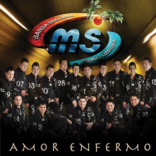 Amor Enfermo Banda Sinaloense MS de Sergio Lizárraga