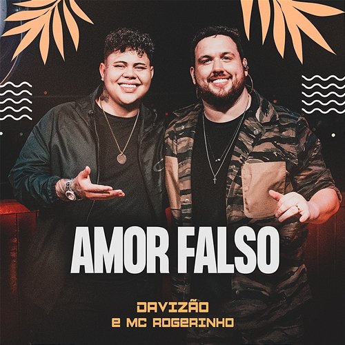 Amor Falso Davizão, MC Rogerinho