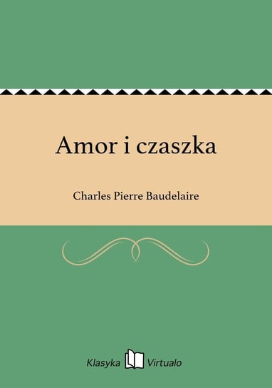 Amor i czaszka Baudelaire Charles Pierre