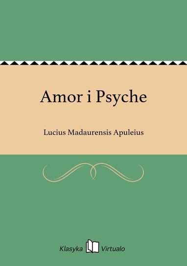 Amor i Psyche Apuleius Lucius Madaurensis