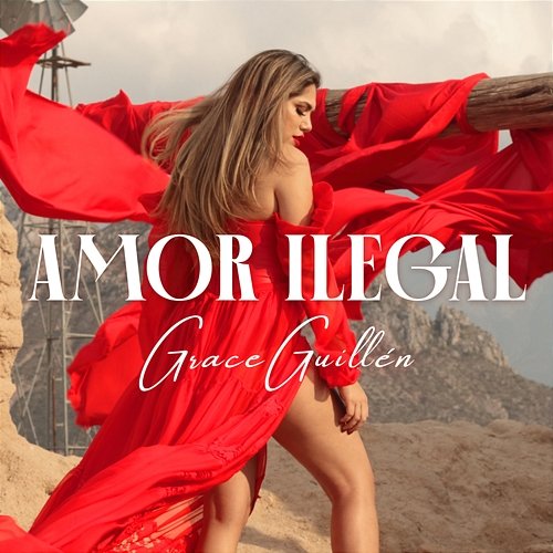 Amor Ilegal Grace Guillén