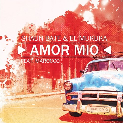 Amor Mio Shaun Bate & El Mukuka feat. Marocco