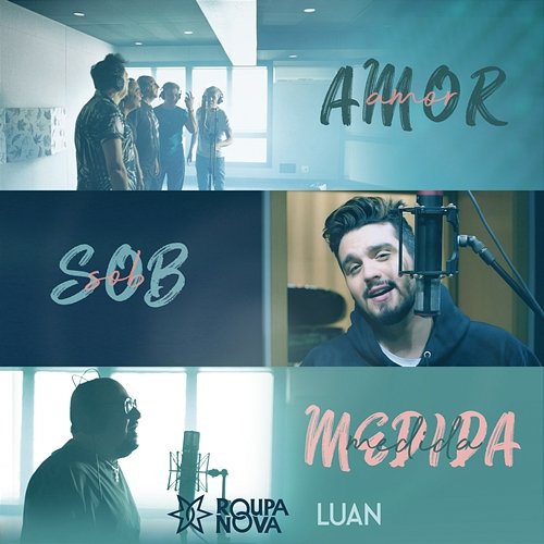 Amor Sob Medida Roupa Nova feat. Luan Santana
