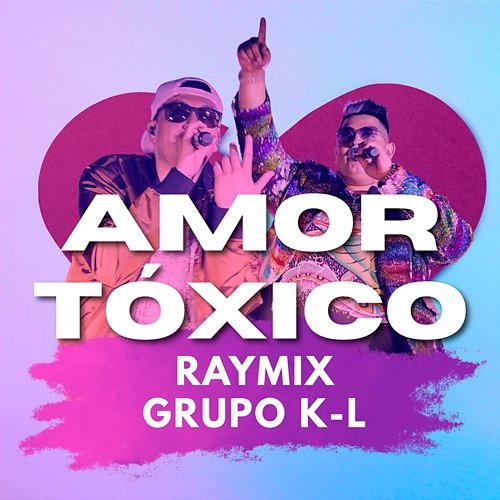 Amor Tóxico Raymix, Grupo K-L