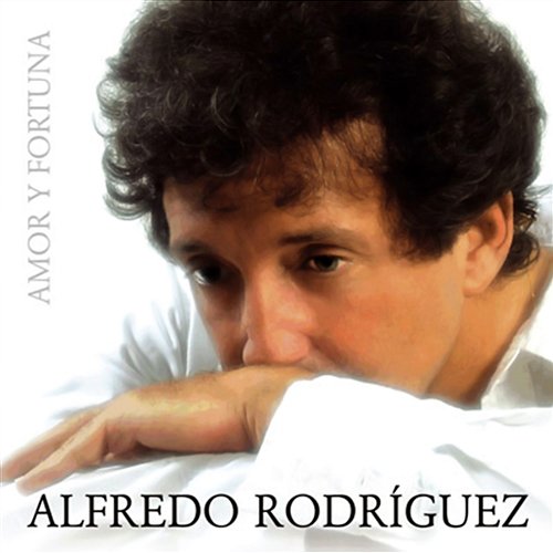 Amor y fortuna Alfredo Rodríguez