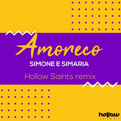 Amoreco Simone & Simaria, Hollow Saints