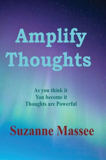 Amplify Thoughts Massee Suzanne K