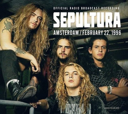 Amsterdam,February 22,1996/Broadcast Recordin Sepultura