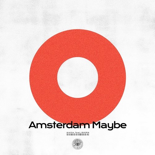 Amsterdam Maybe AmPm feat. SHIMA