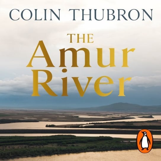 Amur River Thubron Colin