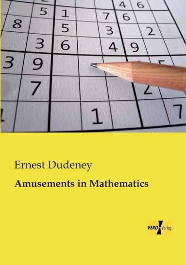 Amusements in Mathematics Dudeney Ernest