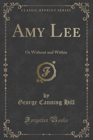 Amy Lee Hill George Canning