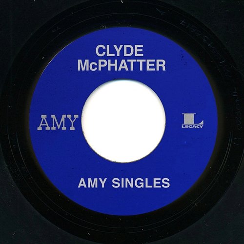 Amy Singles Clyde McPhatter