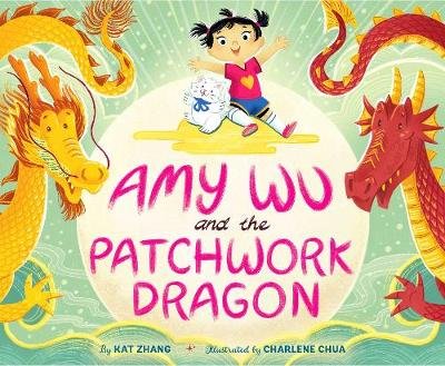 Amy Wu and the Patchwork Dragon Zhang Kat