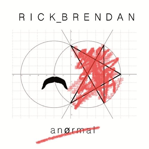 Anørmal Rick Brendan
