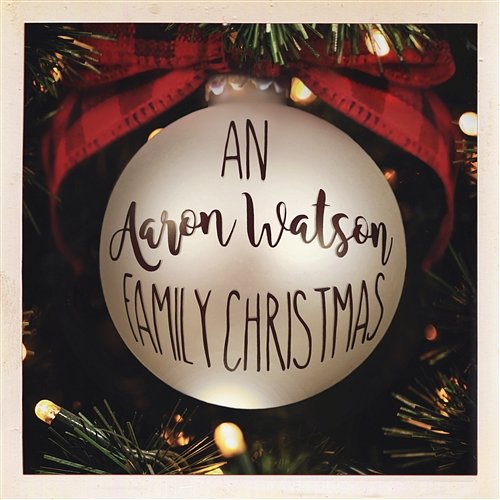 An Aaron Watson Family Christmas Aaron Watson