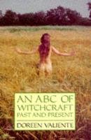 An ABC of Witchcraft Past and Present Valiente Doreen