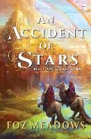 An Accident of Stars: Book I of the Manifold Worlds Meadows Foz