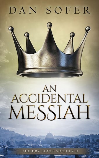 An Accidental Messiah Dan Sofer