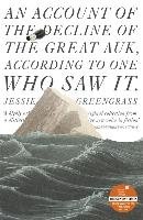 An Account of the Decline of the Great Auk, According to One Who Saw It Greengrass Jessie