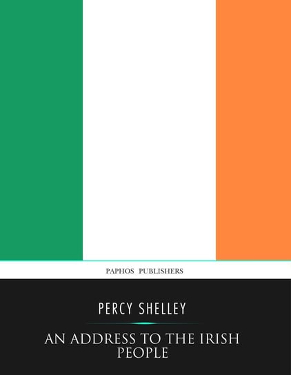 An Address to the Irish People Percy Shelley