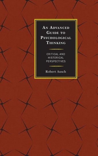 An Advanced Guide to Psychological Thinking Ausch Robert