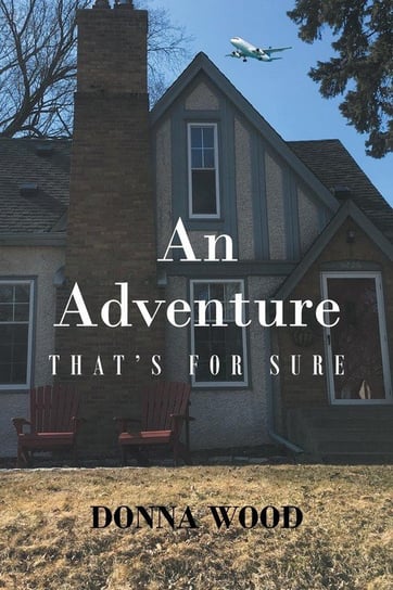 An Adventure - That's for Sure Wood Donna