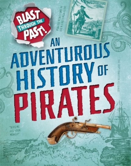 An Adventurous History of Pirates Izzi Howell