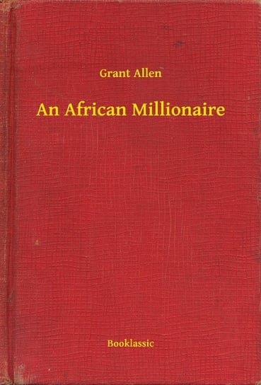 An African Millionaire Allen Grant