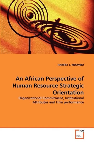 An African Perspective of Human Resource Strategic Orientation Kidombo Harriet J.