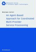 An Agent-Based Approach for Coordinated Multi-Provider Service Provisioning Calisti Monique