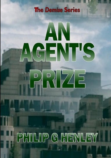 An Agent's Prize Henley Philip G