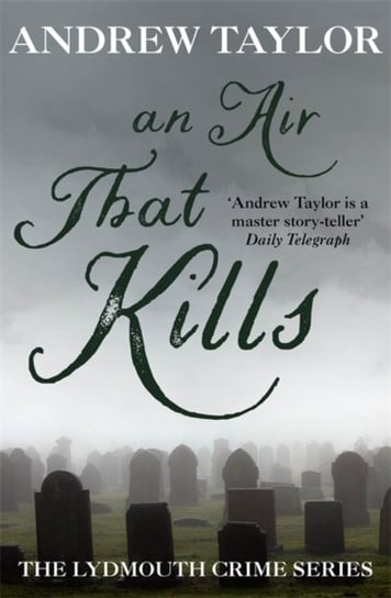 An Air That Kills: The Lydmouth Crime Series Book 1 Taylor Andrew