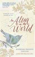An Altar in the World Taylor Barbara Brown
