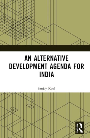 An Alternative Development Agenda for India Taylor & Francis Ltd.