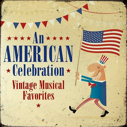 An American Celebration (Vintage Musical Favorites) The Golden Orchestra & Pride of the '48