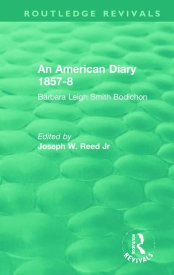 An American Diary 1857-8. Barbara Leigh Smith Bodichon Opracowanie zbiorowe