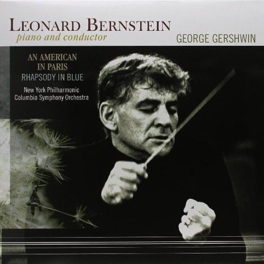 An American In Paris / Rhapsody In Blue (Remastered), płyta winylowa Bernstein Leonard, New York Philharmonic