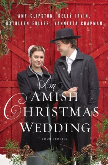 An Amish Christmas Wedding: Four Stories Opracowanie zbiorowe