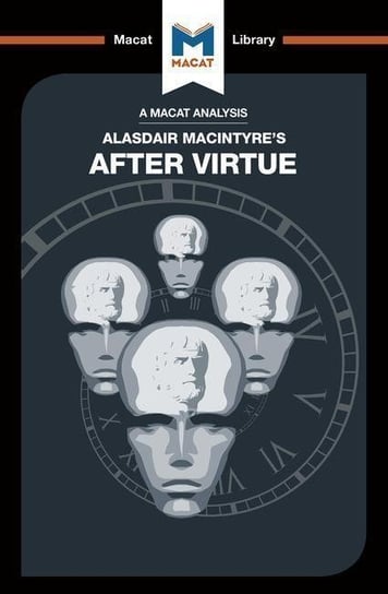 An Analysis of Alasdair MacIntyres After Virtue Opracowanie zbiorowe