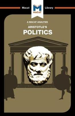 An Analysis of Aristotle's Politics Macat International