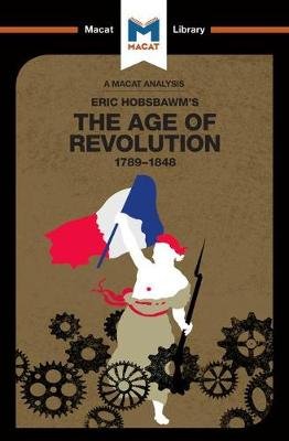 An Analysis of Eric Hobsbawm's The Age Of Revolution: 1789-1848 Stammers Tom